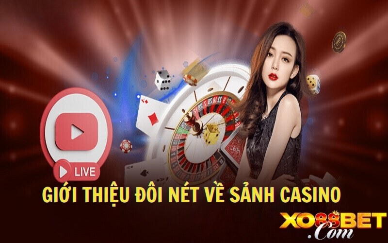 Giới thiệu đôi nét về sảnh casino Giới thiệu đôi nét về sảnh casino